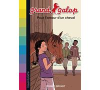 Grand Galop, Tome 02: Pour l'amour d'un cheval