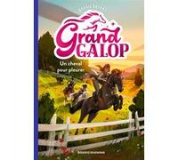 Grand Galop - Tome 3 - Un Cheval Pour Pleurer