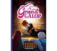 Grand Galop - Tome 4 - Une Naissance Au Club