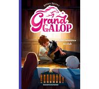 Grand Galop - Tome 4 - Une Naissance Au Club