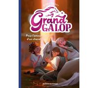 Grand Galop - Tome 2 - Pour L'amour D'un Cheval