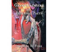 Grand Grimoire of Infernal Pacts: Goetic Theurgy