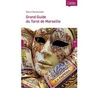 Grand Guide du Tarot de Marseille Henri Ramoneda (Auteur)