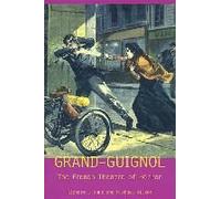 Grand-Guignol: The French Theatre of Horror