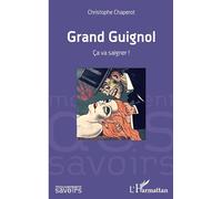 Christophe Chaperot – Grand Guignol : Ça va saigner !