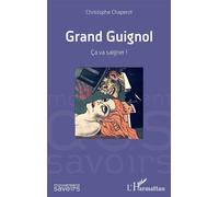 Christophe Chaperot – Grand Guignol : Ça va saigner !