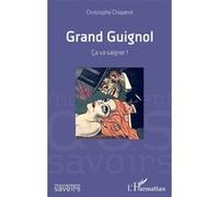 Grand Guignol Christophe Chaperot (Auteur)
