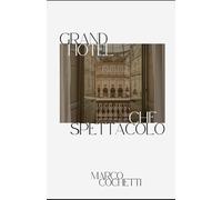 GRAND HOTEL: Che Spettacolo!
