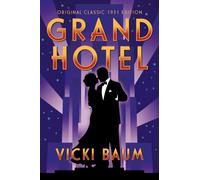 Grand Hotel: The Classic 1931 Translation by Basil Creighton