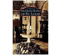Grand Hotels Of St. Louis