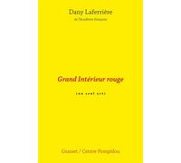 Grand intérieur rouge Collection Un seul art - Dany Laferrière - Grasset - broché - Essai