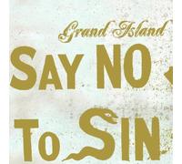 Grand Island - Say No to Sin