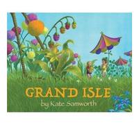 Grand Isle by Kate Samworth Kate Samworth (Auteur)