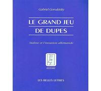 Le Grand Jeu De Dupes - Staline Et L'invasion Allemande