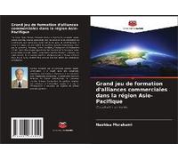 Grand Jeu De Formation D'alliances Commerciales Dans La Région Asie-Pacifique