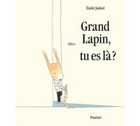 grand lapin tu es la ?