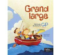 Grand Large CP - Manuel d'apprentissage de la lecture Le manuel de l'élève - Denis Chauvet - Belin Éducation - broché - Scolaire / Universitaire