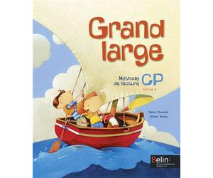 Grand Large CP - Manuel d'apprentissage de la lecture Le manuel de l'élève - Denis Chauvet - Belin Éducation - broché - Scolaire / Universitaire