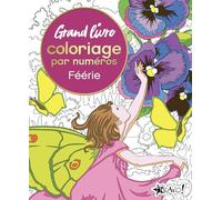 Grand livre coloriage par numéros - Féérie
