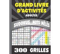 Grand livre d'activités adultes: 300 Jeux de Mots Mêlés et Sudokus. Livre de Loisirs Créatifs. Cadeau à Offir. Fabrication Française.