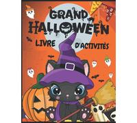 Grand livre d'activités d'Halloween pour les enfants: 140 pages amusantes pour garçons et filles, pages à colorier, point à point, labyrinthes, jeux ... plus encore ! Pour les enfants de 5 à 10 ans