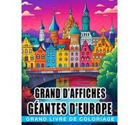 Grand livre de coloriage d'affiches géantes d'Europe: Incroyables pages de coloriage avec de nombreuses