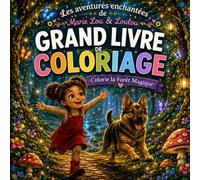 GRAND LIVRE DE COLORIAGE: Les aventures enchantées de Marie Lou & Loulou