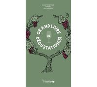 Grand livre de dégustation(s) - Christophe Poiré - Oxalide - broché - Guide