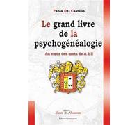 Grand livre de la psychogénéalogie - Paola Del Castillo - Quintessence Holoconcept - broché - Guide