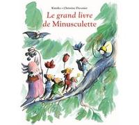 Grand livre de minusculette (Le) Christine Davenier (Illustration), Kimiko (Auteur)