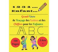 Grand livre de traçage des lettres et des chiffres pour les enfants: cahier d'activité de traçage, livre aidera les petits enfants à apprendre à ... taille 8.5*11pouces, mon premier A BC livre.