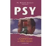 Le Grand Livre des idées reçues : Psy