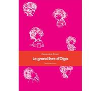 Grand livre d'Olga (Anthologie) GF L'intégrale - Geneviève Brisac - Ecole Des Loisirs - Poche - Roman cadet dès 6 ans