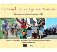 Grand Livre Du Cyclisme Francais 2013 - Jean-François Quénet - Cristel Eds - broché - Guide