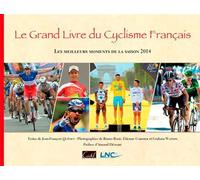 Grand Livre Du Cyclisme Francais 2014 Les meilleurs moments - Jean-François Quénet - Cristel Eds - broché - Essai
