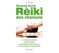 Le Grand Livre Du Reiki Chamanique