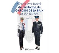 Grand livre illustré de l'uniforme du gardien de la paix et son histoire