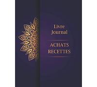 Grand Livre Journal Achats-Recettes | Registre Conforme Obligations Légales pour Comptabilité Auto-entrepreneur (Micro-Entreprise): Tenue de Compte | ... |+ de 1200 Entrées Possibles | 130 pages