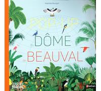Grand livre pop-up du dôme de Beauval - ZooParc de Beauval - Livre pop-up - dès 4 ans