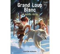 Grand Loup Blanc - Et Autres Récits