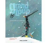 Grand Loup & Petit Loup: La petite feuille qui ne tombait pas