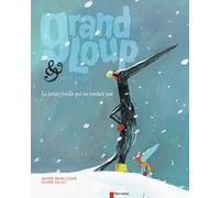 Grand loup & petit loup, la petite feuille qui ne tombait pas