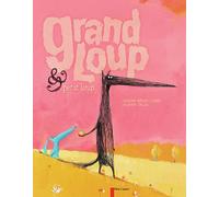 Grand Loup & Petit Loup: Le grand album