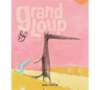 Grand Loup & Petit Loup Nadine Brun-Cosme (Auteur), Olivier Tallec (Auteur)