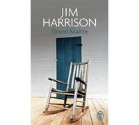 Grand Maître Jim Harrison (Auteur), Brice Matthieussent (Traduction)