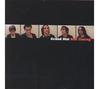 Grand Mal - Bad Timing