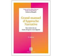Grand Manuel D'approche Narrative - Des Récits De Soi Tissés D'espoir Et De Dignité