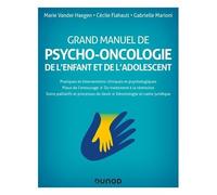 Grand Manuel De Psycho-Oncologie De L'enfant Et De L'adolescent