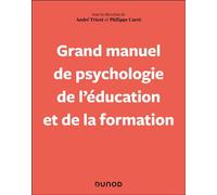 Grand manuel de psychologie de l'éducation et de la formation - André Tricot - Dunod - broché - Manuel