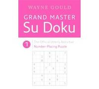 Grand Master Su Doku Book 1 Wayne Gould (Auteur)